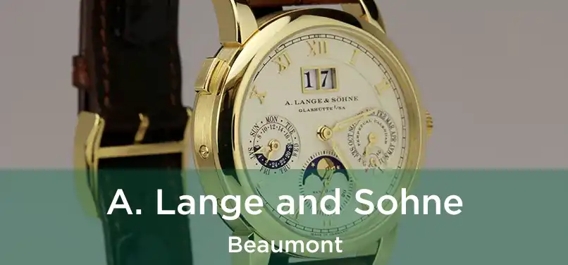 A. Lange and Sohne Beaumont