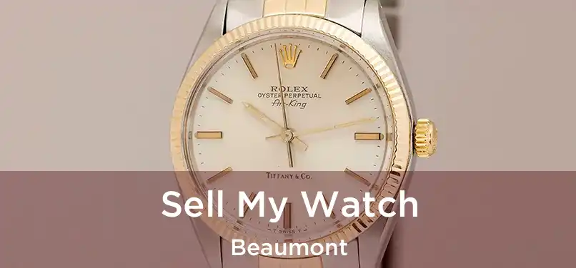 Sell My Watch Beaumont