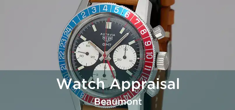 Watch Appraisal Beaumont