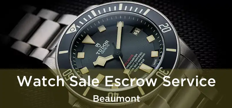 Watch Sale Escrow Service Beaumont