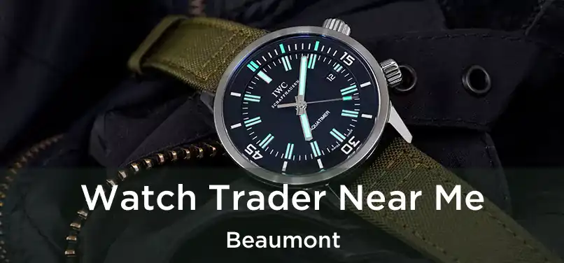 Watch Trader Near Me Beaumont